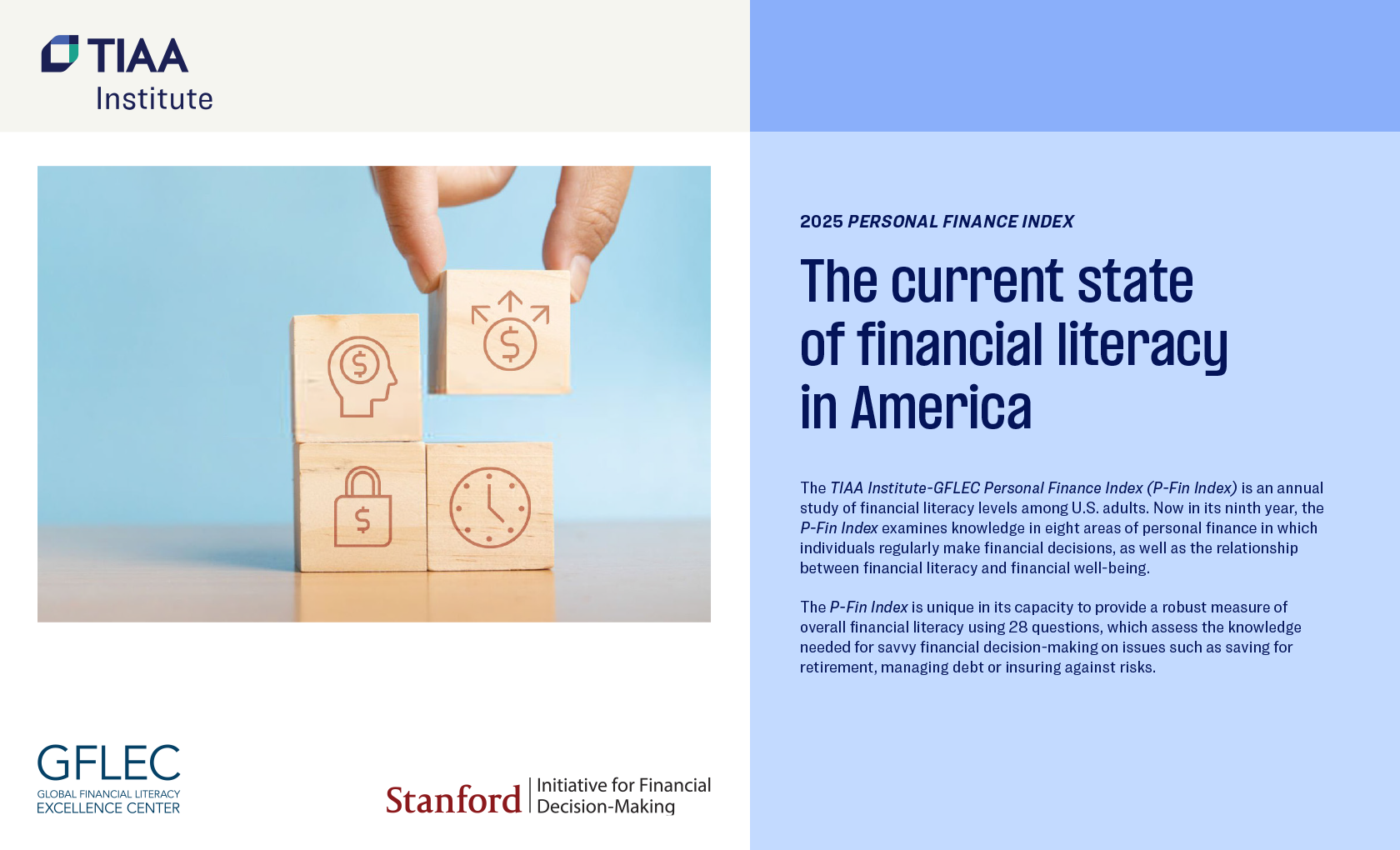 The TIAA Institute-GFLEC Personal Finance Index measures the current state of financial literacy in America.
