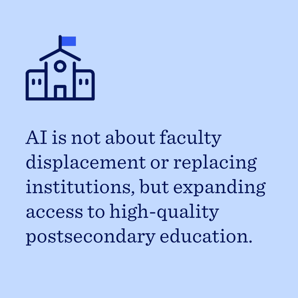 AI is about expanding access to high-quality postsecondary education