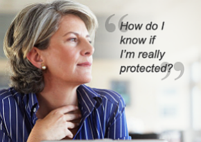 How do I know if I'm really protected?